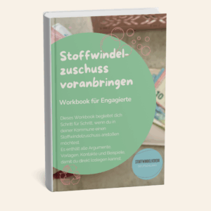 Workbook: Stoffwindelzuschuss vor Ort anstoßen (Download)